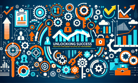 Unlocking Success: Proven Strategies for Effective Project Management